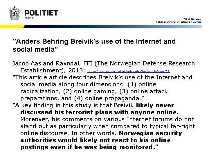 NCIS Norway National Criminal Investigation Service "Anders Behring Breivik’s use of the Internet and