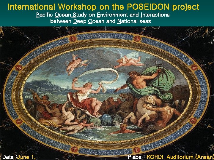 International Workshop on the POSEIDON project Pacific Ocean Study on Environment and Interactions between