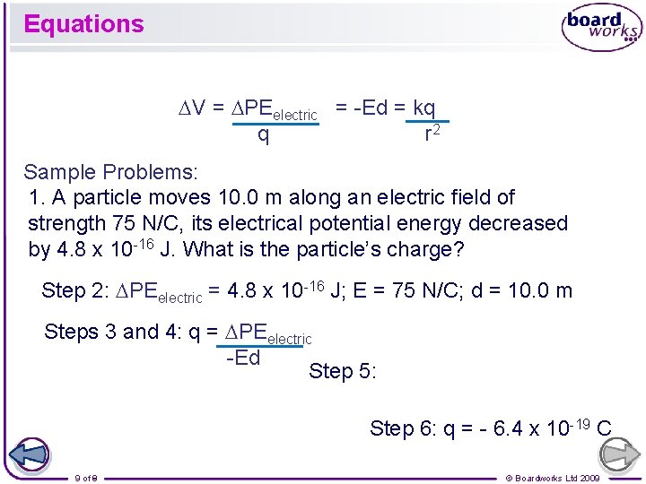 Equations DV = DPEelectric = -Ed = kq q r 2 Sample Problems: 1.