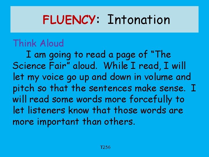 FLUENCY: Intonation Think Aloud I am going to read a page of “The Science