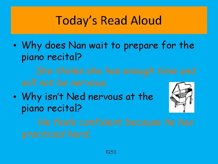 Today’s Read Aloud • Why does Nan wait to prepare for the piano recital?
