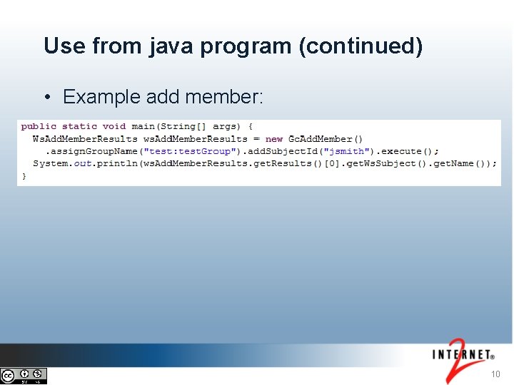 Use from java program (continued) • Example add member: 10 