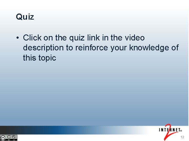 Quiz • Click on the quiz link in the video description to reinforce your