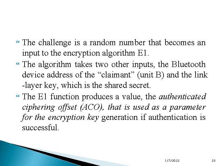  The challenge is a random number that becomes an input to the encryption