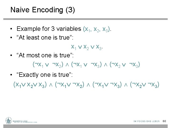 Naive Encoding (3) • Example for 3 variables (x 1, x 2, x 3).