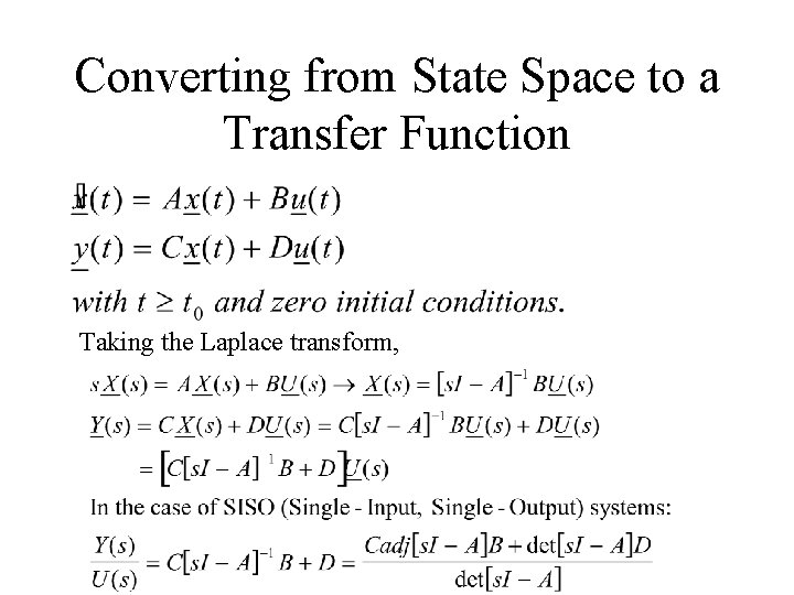 Converting from State Space to a Transfer Function Taking the Laplace transform, 