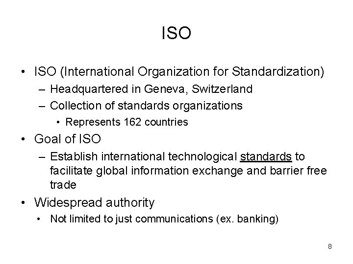 ISO • ISO (International Organization for Standardization) – Headquartered in Geneva, Switzerland – Collection