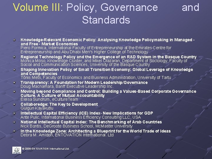 Volume III: Policy, Governance Standards and Knowledge-Relevant Economic Policy: Analysing Knowledge Policymaking in Managed