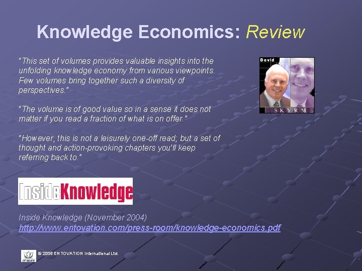Knowledge Economics: Review “This set of volumes provides valuable insights into the unfolding knowledge