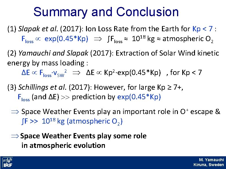 Summary and Conclusion (1) Slapak et al. (2017): Ion Loss Rate from the Earth