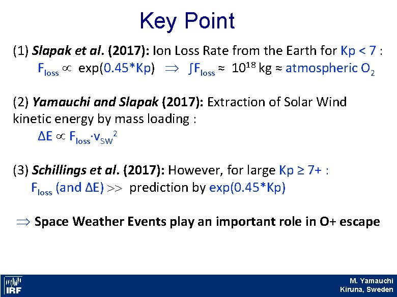 Key Point (1) Slapak et al. (2017): Ion Loss Rate from the Earth for