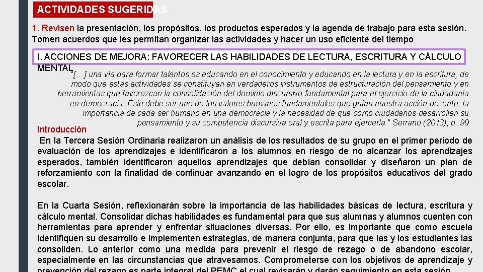 ACTIVIDADES SUGERIDAS 1. Revisen la presentación, los propósitos, los productos esperados y la agenda
