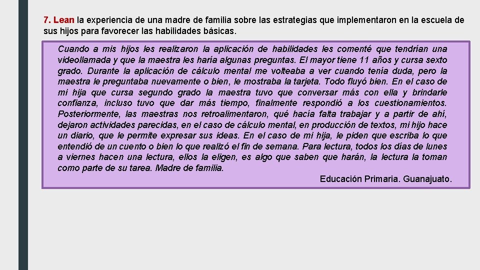 7. Lean la experiencia de una madre de familia sobre las estrategias que implementaron