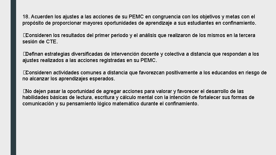 18. Acuerden los ajustes a las acciones de su PEMC en congruencia con los