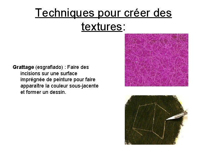 Techniques pour créer des textures: Grattage (esgrafiado) : Faire des incisions sur une surface