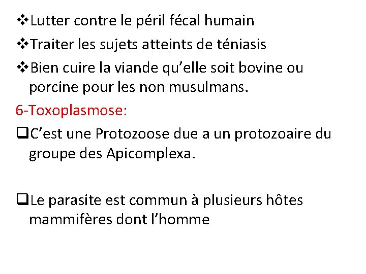 v. Lutter contre le péril fécal humain v. Traiter les sujets atteints de téniasis v. Lutter contre le péril fécal humain v. Traiter les sujets atteints de téniasis