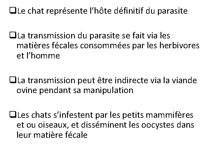 q. Le chat représente l’hôte définitif du parasite q. La transmission du parasite se q. Le chat représente l’hôte définitif du parasite q. La transmission du parasite se