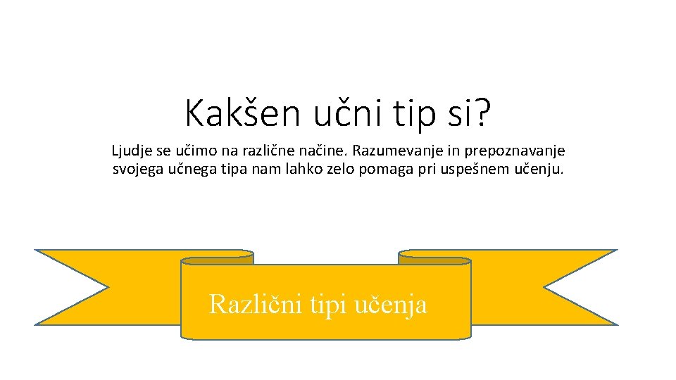 Kakšen učni tip si? Ljudje se učimo na različne načine. Razumevanje in prepoznavanje svojega