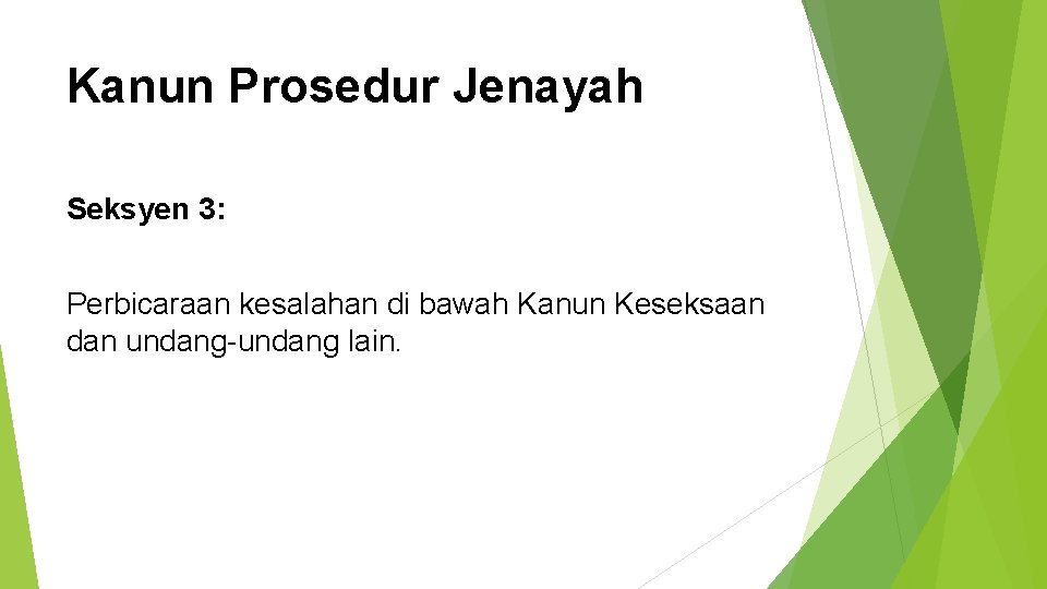 Kanun Prosedur Jenayah Seksyen 3: Perbicaraan kesalahan di bawah Kanun Keseksaan dan undang-undang lain.