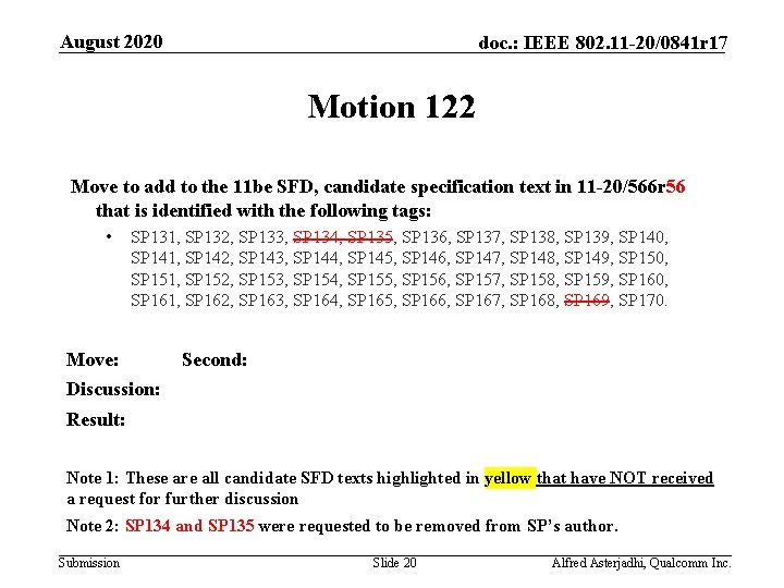 August 2020 doc. : IEEE 802. 11 -20/0841 r 17 Motion 122 Move to