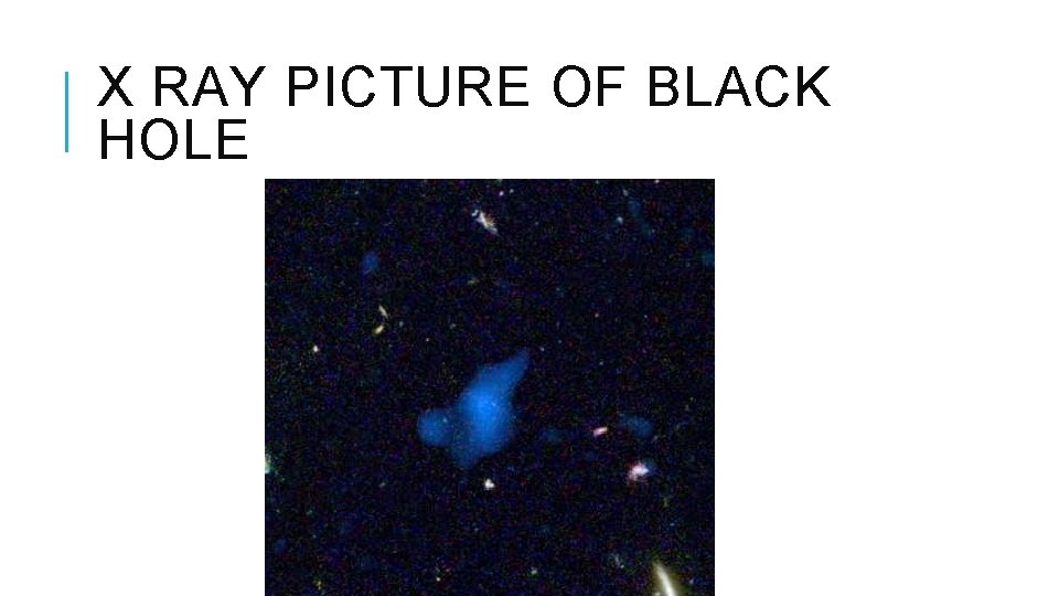 X RAY PICTURE OF BLACK HOLE 