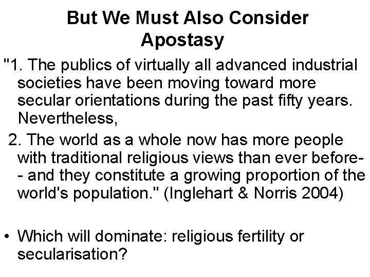 But We Must Also Consider Apostasy "1. The publics of virtually all advanced industrial But We Must Also Consider Apostasy "1. The publics of virtually all advanced industrial
