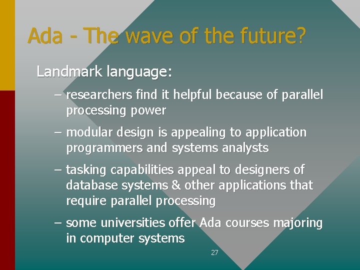 Ada - The wave of the future? Landmark language: – researchers find it helpful