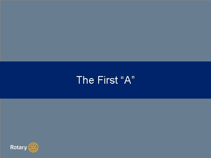 The First “A” 