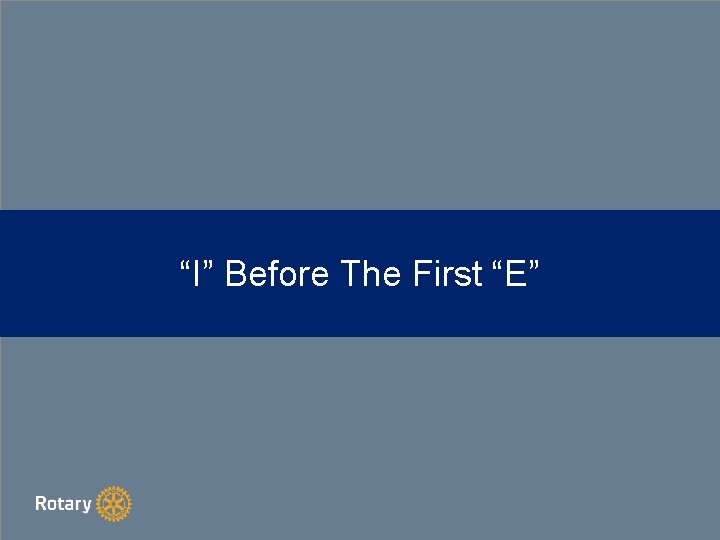 “I” Before The First “E” 