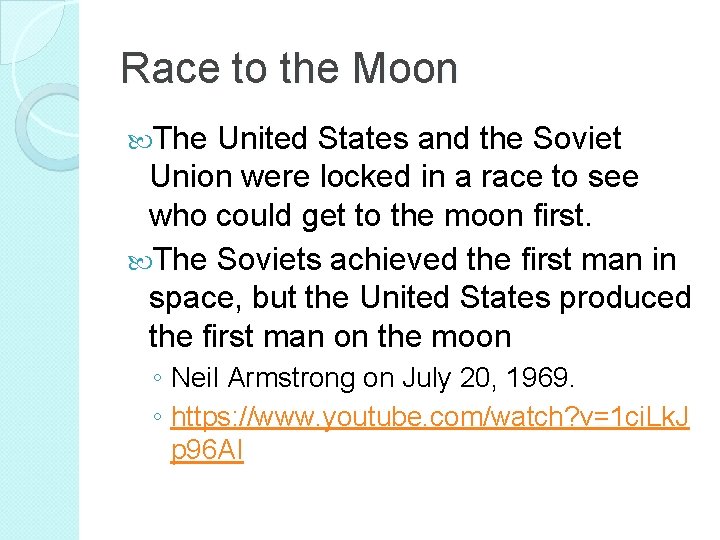 Race to the Moon The United States and the Soviet Union were locked in