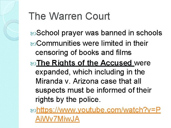 The Warren Court School prayer was banned in schools Communities were limited in their