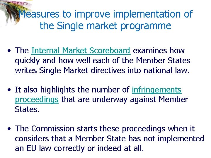 Measures to improve implementation of the Single market programme • The Internal Market Scoreboard