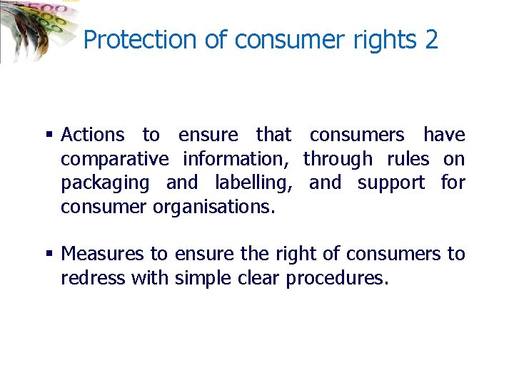 Protection of consumer rights 2 § Actions to ensure that consumers have comparative information,