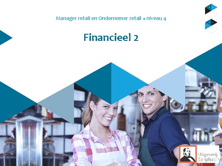 Manager retail en Ondernemer retail u niveau 4 Financieel 2 