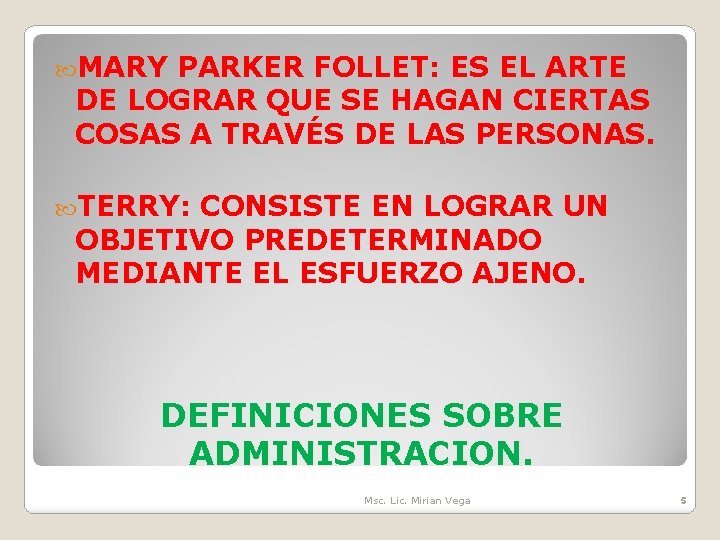  MARY PARKER FOLLET: ES EL ARTE DE LOGRAR QUE SE HAGAN CIERTAS COSAS
