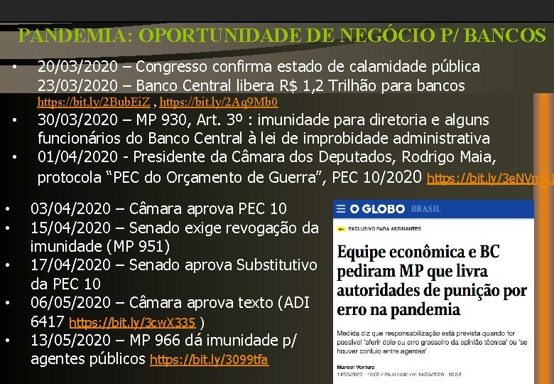 PANDEMIA: OPORTUNIDADE DE NEGÓCIO P/ BANCOS • 20/03/2020 – Congresso confirma estado de calamidade