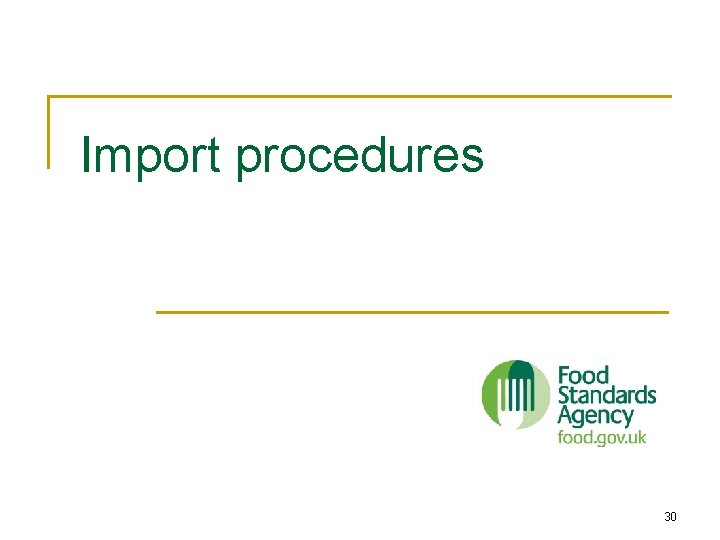 Import procedures 30 Import procedures 30