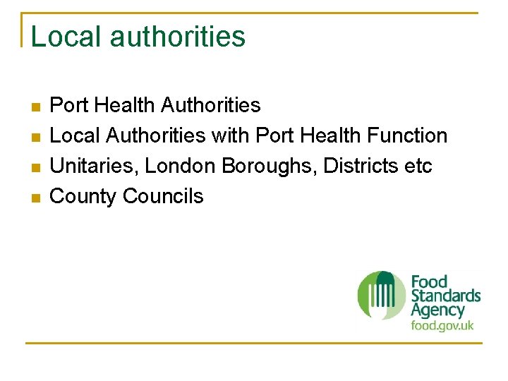 Local authorities n n Port Health Authorities Local Authorities with Port Health Function Unitaries, Local authorities n n Port Health Authorities Local Authorities with Port Health Function Unitaries,