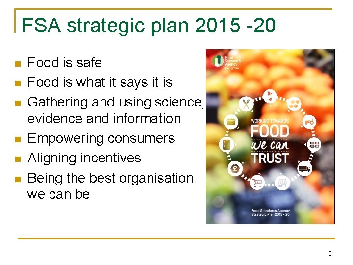 FSA strategic plan 2015 -20 n n n Food is safe Food is what FSA strategic plan 2015 -20 n n n Food is safe Food is what