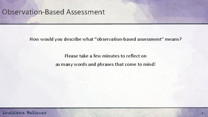 Observation-Based Assessment How would you describe what “observation-based assessment” means? Please take a few