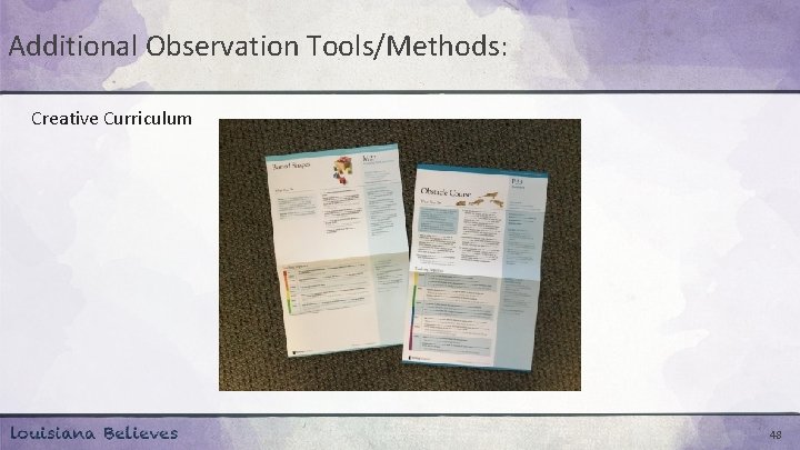 Additional Observation Tools/Methods: Creative Curriculum 48 