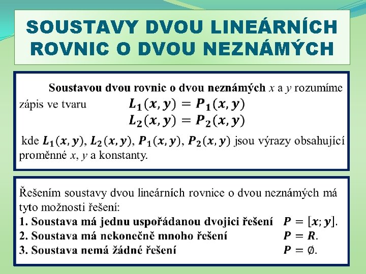 SOUSTAVY DVOU LINEÁRNÍCH ROVNIC O DVOU NEZNÁMÝCH 