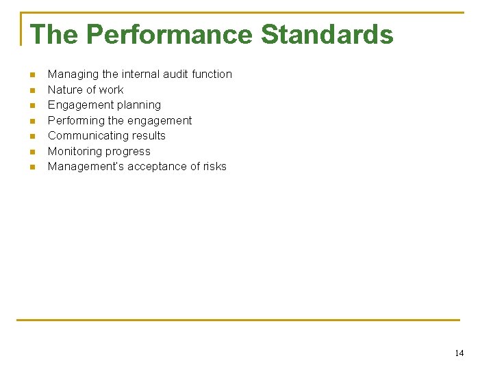 The Performance Standards n n n n Managing the internal audit function Nature of