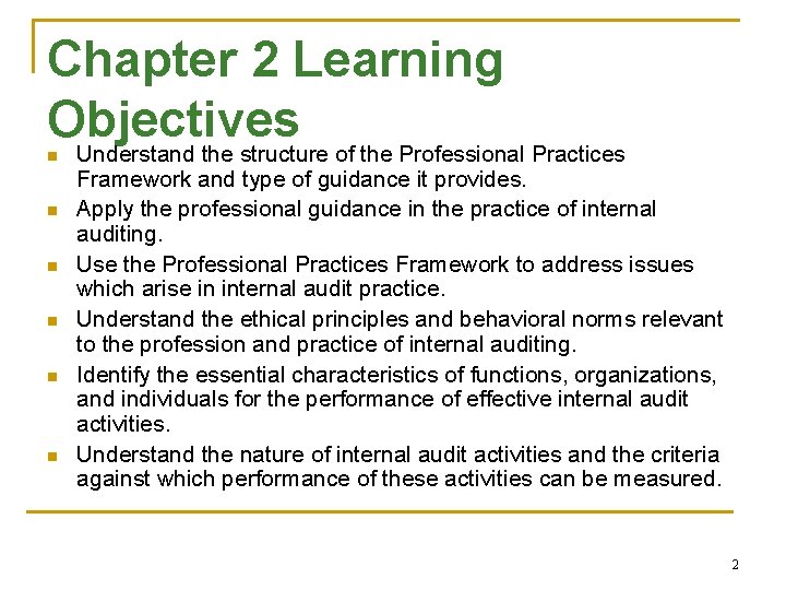 Chapter 2 Learning Objectives Understand the structure of the Professional Practices n n n