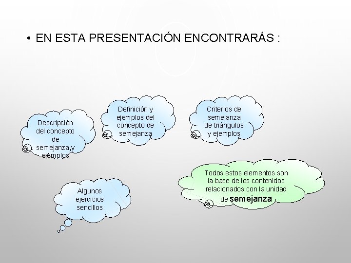 • EN ESTA PRESENTACIÓN ENCONTRARÁS : Definición y ejemplos del concepto de semejanza • EN ESTA PRESENTACIÓN ENCONTRARÁS : Definición y ejemplos del concepto de semejanza