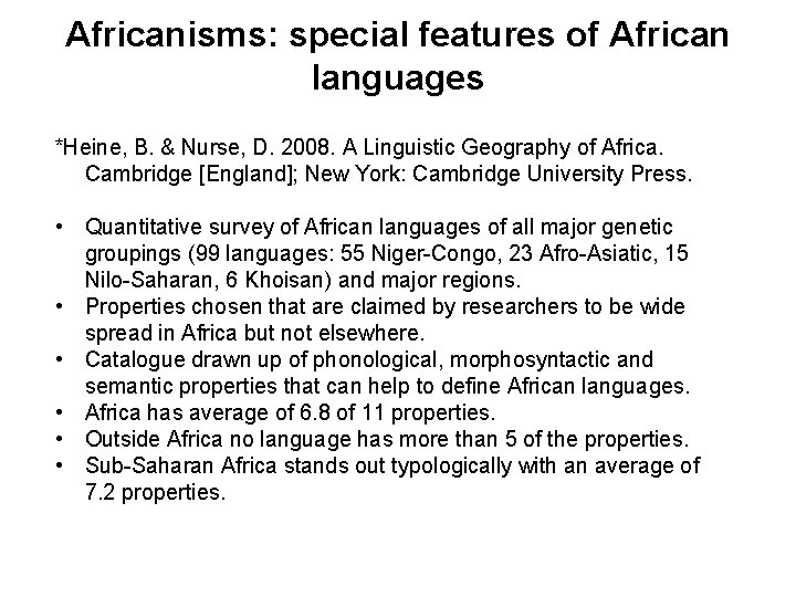 Africanisms: special features of African languages *Heine, B. & Nurse, D. 2008. A Linguistic