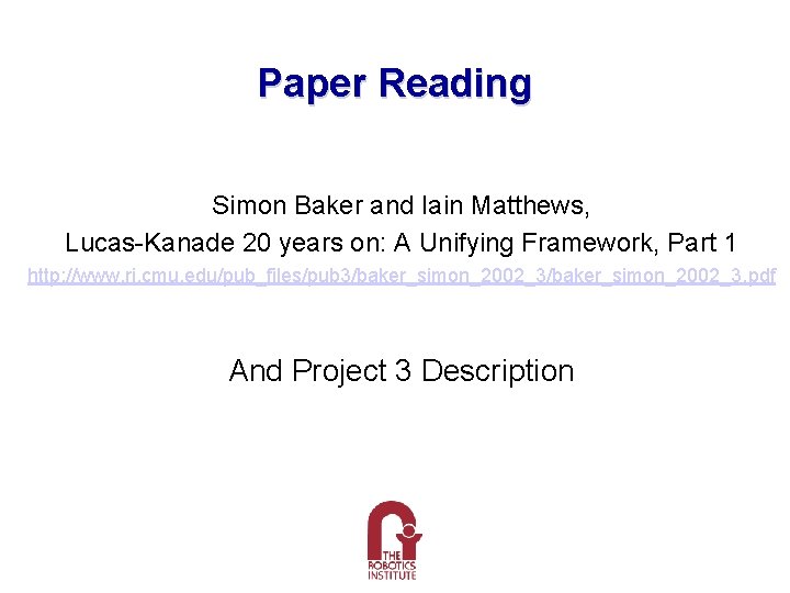 Paper Reading Simon Baker and Iain Matthews, Lucas-Kanade 20 years on: A Unifying Framework,