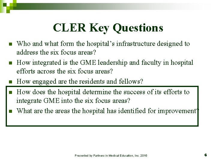 CLER Key Questions n n n Who and what form the hospital’s infrastructure designed