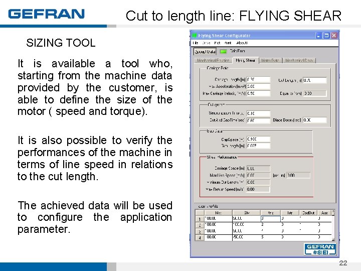 Cut to length line: FLYING SHEAR SIZING TOOL It is available a tool who,