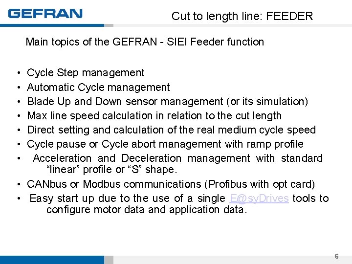 Cut to length line: FEEDER Main topics of the GEFRAN - SIEI Feeder function